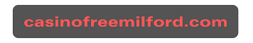 Casinofreemilford.com – Casino Guide